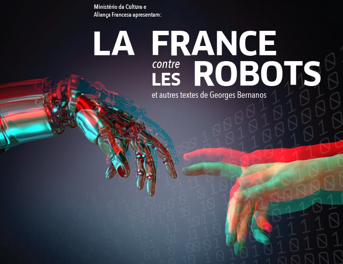 Espetáculo francês "La France contre les robots" baseado em textos de Georges Bernanos