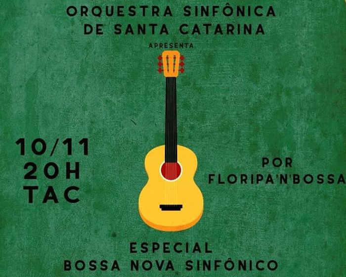 Especial Bossa Nova Sinfônico por OSSCA e Floripa’n’Bossa