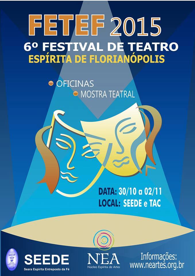 6º Festival de Teatro Espírita de Florianópolis - FETEF 2015