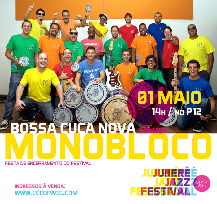 Jurerê Jazz Festival apresenta show BossaCucaNova convida Monobloco